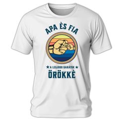 Apa és Fia a legjobb barátok örökké - férfi póló