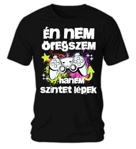 Én nem öregszem, hanem szintet lépek, gamer - férfi póló