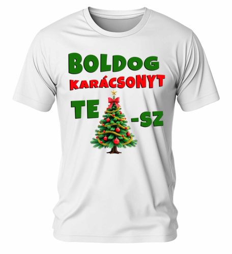 Boldog karácsonyt Te f@sz. Karácsonyi póló - férfi póló