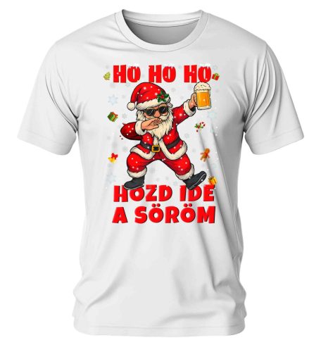 Ho-Ho-Ho, hozd ide a söröm. Karácsonyi póló - férfi póló