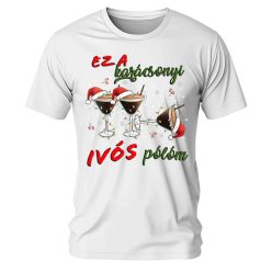   Ez a karácsonyi ivós pólóm 04. Karácsonyi póló - férfi póló