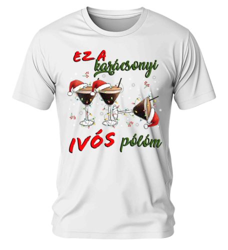 Ez a karácsonyi ivós pólóm 04. Karácsonyi póló - férfi póló