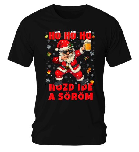 Ho-Ho-Ho, hozd ide a söröm. Karácsonyi póló - férfi póló