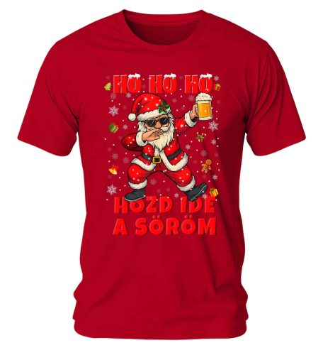 Ho-Ho-Ho, hozd ide a söröm. Karácsonyi póló - férfi póló