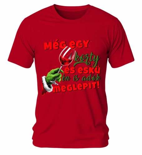 Még egy korty és eskü én is adok meglepit! 01 Karácsonyi póló - férfi póló