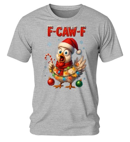 F-CAW-F csirkés. Karácsonyi póló - férfi póló