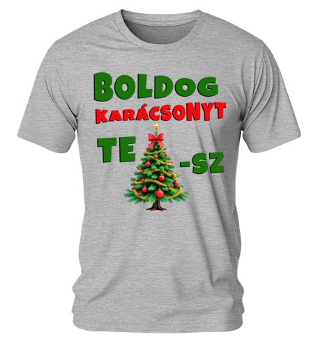 Boldog karácsonyt Te f@sz. Karácsonyi póló - férfi póló