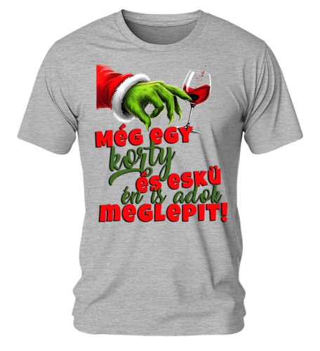 Még egy korty és eskü én is adok meglepit! 02 Karácsonyi póló - férfi póló