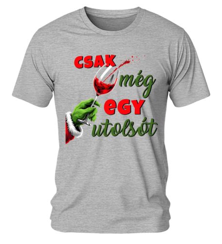 Csak még egy utolsót 01. Karácsonyi póló - férfi póló
