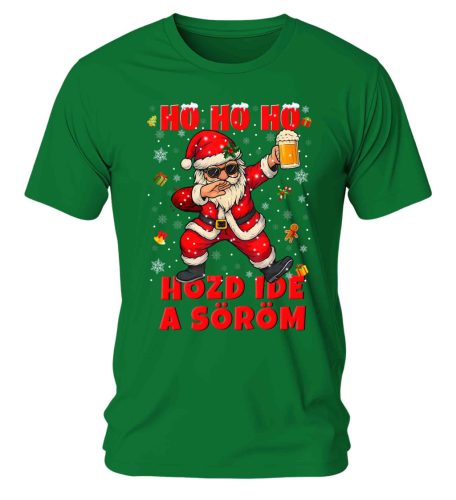 Ho-Ho-Ho, hozd ide a söröm. Karácsonyi póló - férfi póló