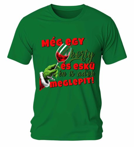 Még egy korty és eskü én is adok meglepit! 01 Karácsonyi póló - férfi póló