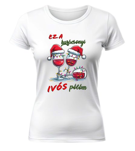 Ez a karácsonyi ivós pólóm 03. Karácsonyi póló - női póló