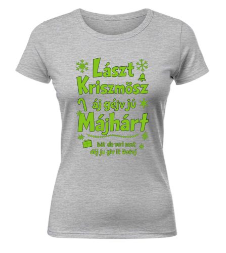 Lászt kriszmösz. Karácsonyi póló - női póló