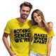 Nothing makes sense when we're apart - páros póló