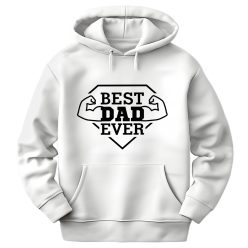 Best Dad Ever - unisex kapucnis pulóver