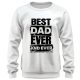 Best Dad Ever and Ever - unisex pulóver