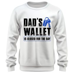 Dad's wallet is closed for the day - unisex pulóver