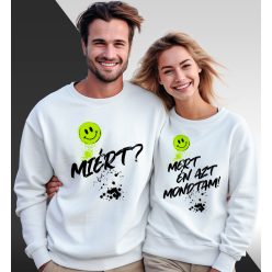 Miért?Mert én azt mondtam! - páros pulcsi