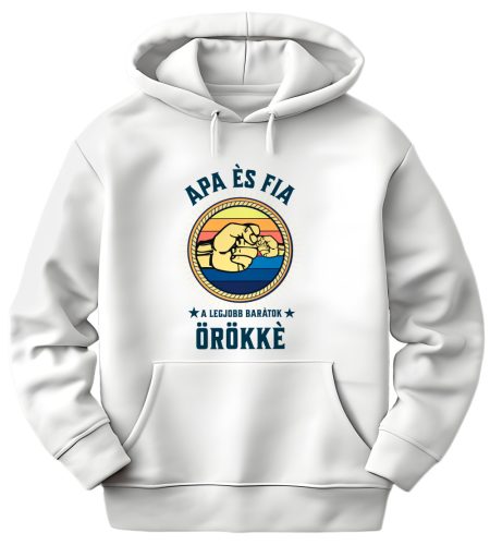 Apa és fia, a legjobb barátok örökké - unisex kapucnis pulóver