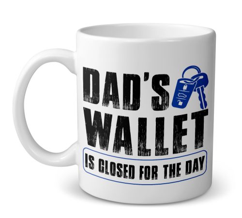 Dad's wallet is closed for the day - bögre