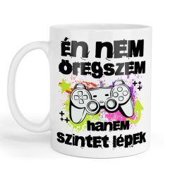 Én nem öregszem, hanem szintet lépek