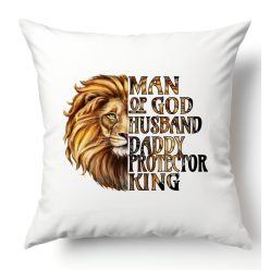 Man of God, Husband, Daddy, Protector, King - párnahuzat