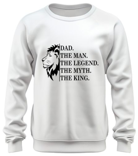 Dad, the Man, the Legend, the Myth, the King - unisex pulóver