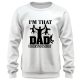 I'm that Dad - unisex pulóver