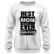 Best Mom ever and ever - unisex pulóver