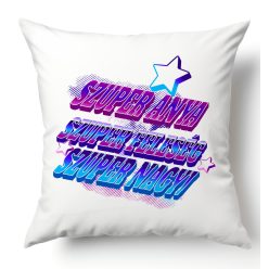 Szuper Anya, Szuper Feleség, Szuper Nagyi - párnahuzat