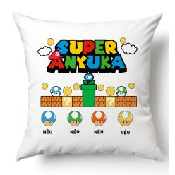   Super Anyuka, gyermek nevekkel (super mario version) - párnahuzat