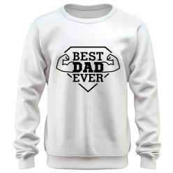 Best Dad Ever - unisex pulóver