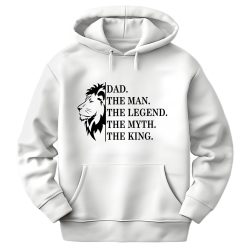   Dad, the Man, the Legend, the Myth. the King - unisex kapucnis pulóver