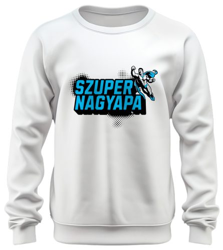 Szuper Nagypapa - unisex pulóver