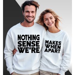 Nothing makes sense when we're apart - páros pulcsi