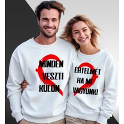   Minden értelmét veszti, ha mi külön vagyunk - páros pulcsi