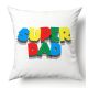 Super Dad 05 - párnahuzat